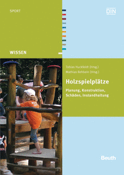 Beuth Wissen - Holzspielplätze - Planung, Konstruktion, Schäden, Instandhaltung